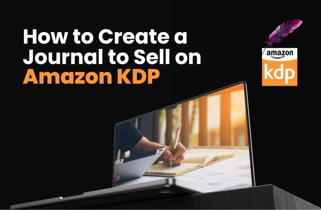 How to Create a Journal to Sell on Amazon KDP in 2026 How to Create a Journal to Sell on Amazon KDP